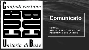CUB_Comunicato_Scuola_annullare-sospensioni