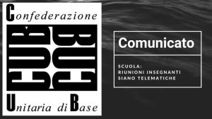 CUB_Comunicato_Scuola_riunioni